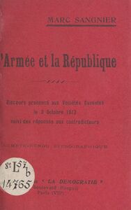 L'armée et la République Discours prononcé aux Sociétés savantes, le 3 octobre 1912, suivi des réponses aux contradicteurs. Compte-rendu sténographique