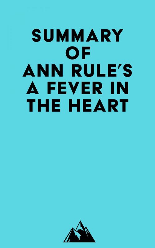Summary of Ann Rule's A Fever in the Heart