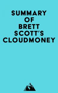Summary of Brett Scott's Cloudmoney