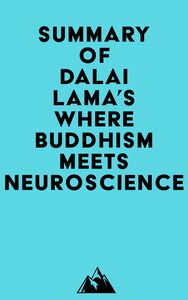 Summary of Dalai Lama's Where Buddhism Meets Neuroscience