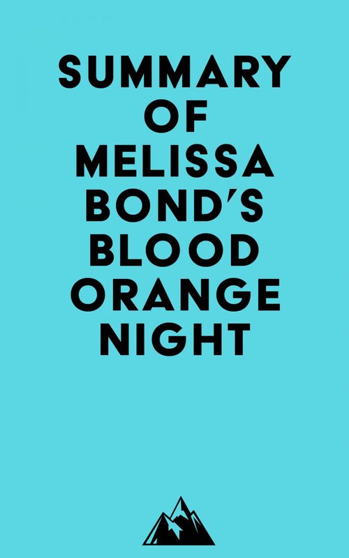 Summary of Melissa Bond's Blood Orange Night