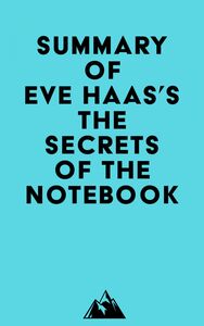 Summary of Eve Haas's The Secrets of the Notebook