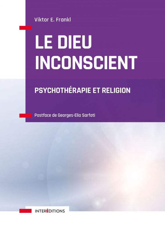 Le Dieu inconscient Psychothérapie et religion