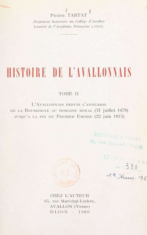 Histoire de l'Avallonnais (2). L'Avallonnais depuis l'annexion de la Bourgogne au domaine royal (31 juillet 1479), jusqu'à la fin du Premier Empire (22 juin 1815)