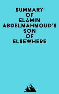 Summary of Elamin Abdelmahmoud's Son of Elsewhere