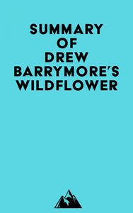 Summary of Drew Barrymore's Wildflower