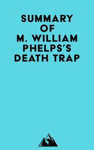 Summary of M. William Phelps's Death Trap