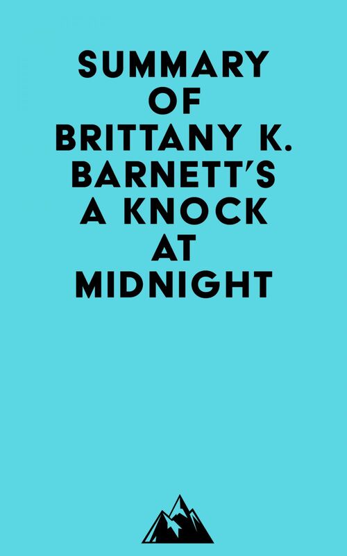 Summary of Brittany K. Barnett's A Knock at Midnight