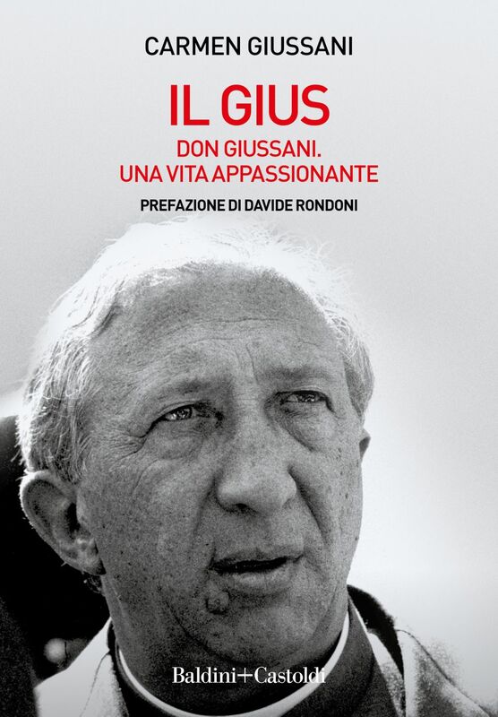 Il Gius. Don Giussani, una vita appassionante