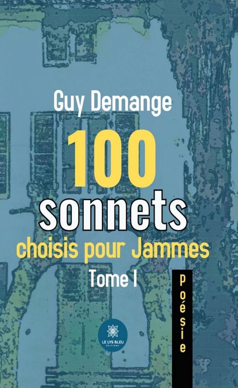 100 sonnets choisis pour Jammes - Tome 1