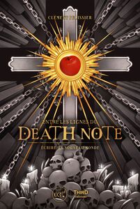 Entre les lignes du Death Note Écrire un nouveau monde