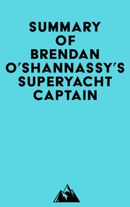 Summary of Brendan O’Shannassy's Superyacht Captain