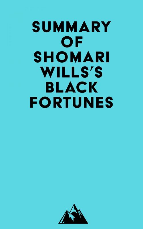 Summary of Shomari Wills's Black Fortunes