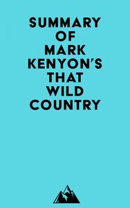 Summary of Mark Kenyon's That Wild Country