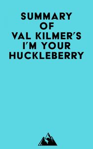 Summary of Val Kilmer's I'm Your Huckleberry