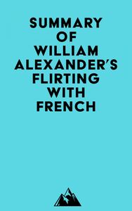 Summary of William Alexander's Flirting with French