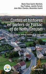 Contes et histoires en parlers de Fursac et de Noth (Creuse) Corpus textuel transcrit et traduit