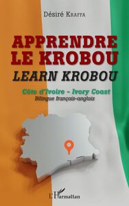 Apprendre le krobou Learn krobou - Côte d'Ivoire - Ivory Coast. Bilingue français-anglais