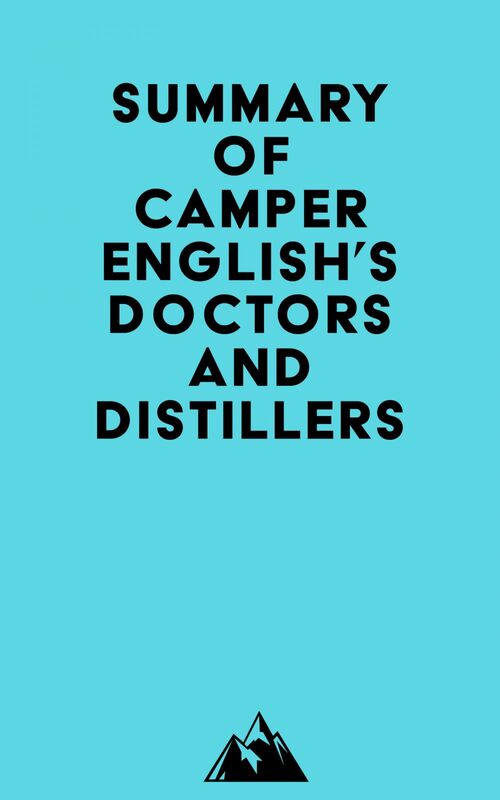 Summary of Camper English's Doctors and Distillers