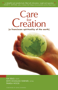 Care for Creation A Franciscan Spirituality of the Earth
