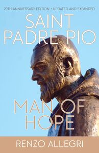 Saint Padre Pio Man of Hope