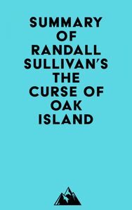 Summary of Randall Sullivan's The Curse of Oak Island