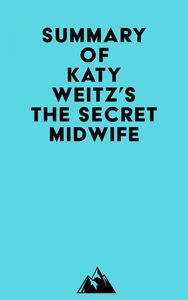 Summary of Katy Weitz's The Secret Midwife