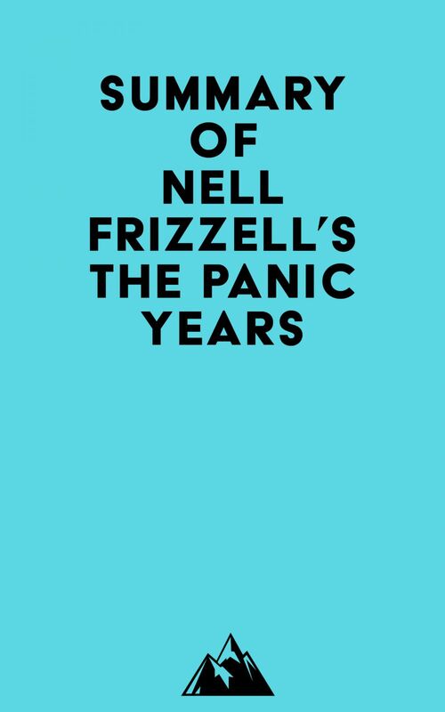 Summary of Nell Frizzell's The Panic Years