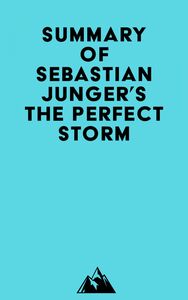 Summary of Sebastian Junger's The Perfect Storm