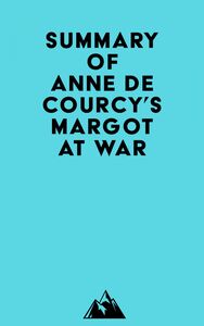 Summary of Anne de Courcy's Margot at War