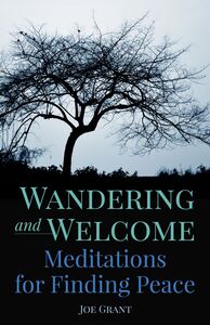 Wandering and Welcome Meditations for Finding Peace