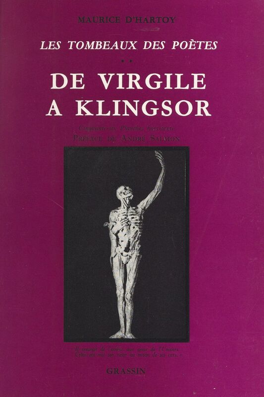 Les tombeaux des poètes (2). De Virgile à Klingsor Avec 57 planches hors-texte