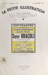 Signor Bracoli Pièce en quatre actes et six tableaux jouée pour la première fois, le 7 septembre 1932, au Théâtre des Nouveautés
