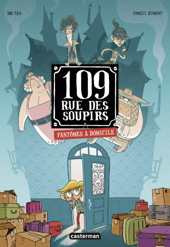 109 rue des Soupirs (Tome 1) - Fantômes à domicile