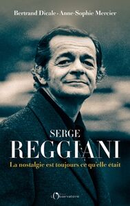Serge Reggiani La nostalgie est toujours ce qu'elle était