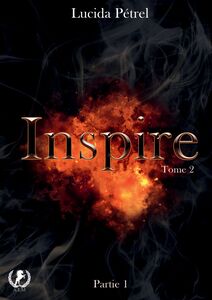 Inspire - Tome 2 Partie 1