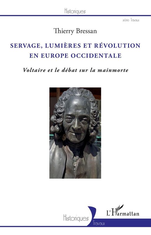 Servage, Lumières et Révolution en Europe occidentale Voltaire et le débat sur la mainmorte