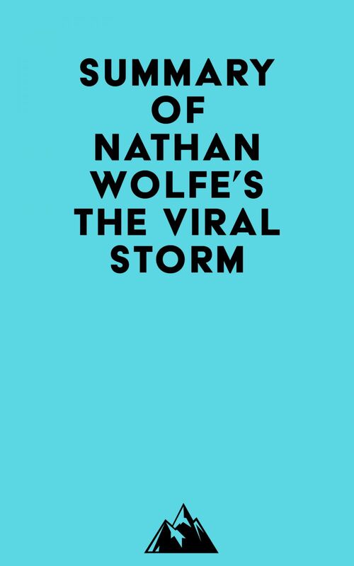 Summary of Nathan Wolfe's The Viral Storm