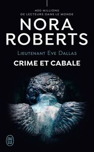 Lieutenant Eve Dallas (Tome 52) - Crime et cabale
