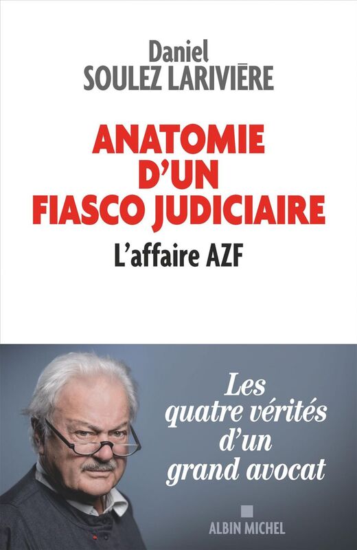 Anatomie d'un fiasco judiciaire L'affaire AZF