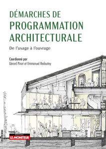 Démarches de programmation architecturale De l'usage à l'ouvrage