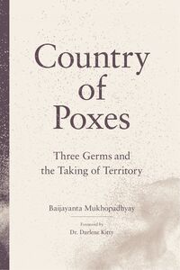 Country of Poxes Three Germs and the Taking of Territory