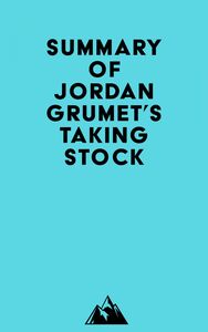 Summary of Jordan Grumet's Taking Stock