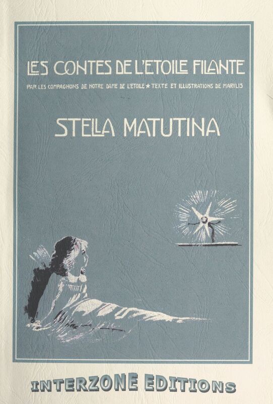 Les contes de l'étoile filante. Stella Matutina