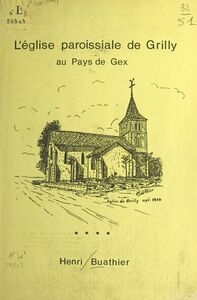 L'église paroissiale de Grilly Au pays de Gex