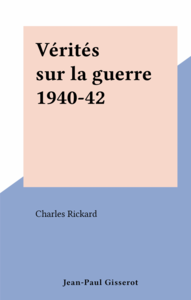 Vérités sur la guerre 1940-42