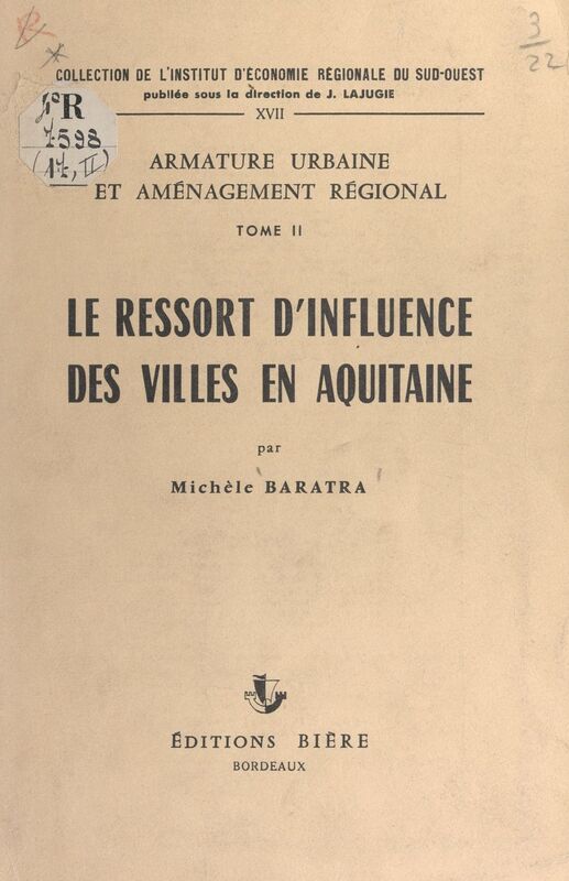 Armature urbaine et aménagement régional (2). Le ressort d'influence des villes en Aquitaine