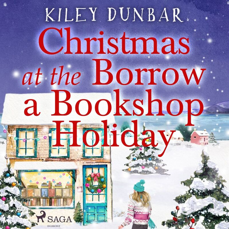 Christmas at the Borrow a Bookshop Holiday: A heartwarming, cosy, utterly uplifting romcom - the perfect read for booklovers!
