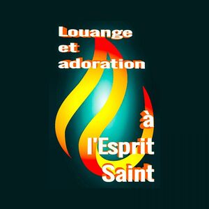 Louange et adoration à l'Esprit Saint