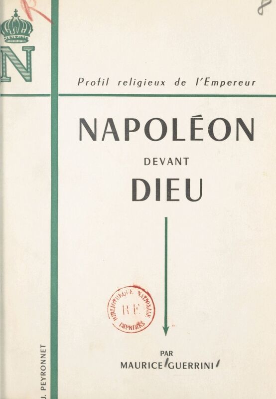 Napoléon devant Dieu Profil religieux de l'Empereur
